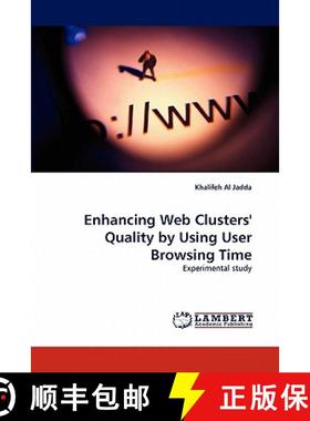 预订 Enhancing Web Clusters' Quality by Using User Browsing Time [9783844303209]