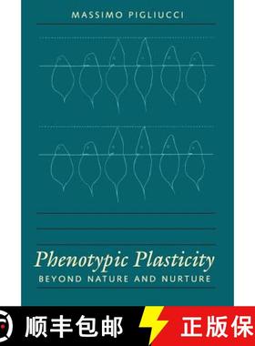 预订 Phenotypic Plasticity: Beyond Nature and Nurture [9780801867880]