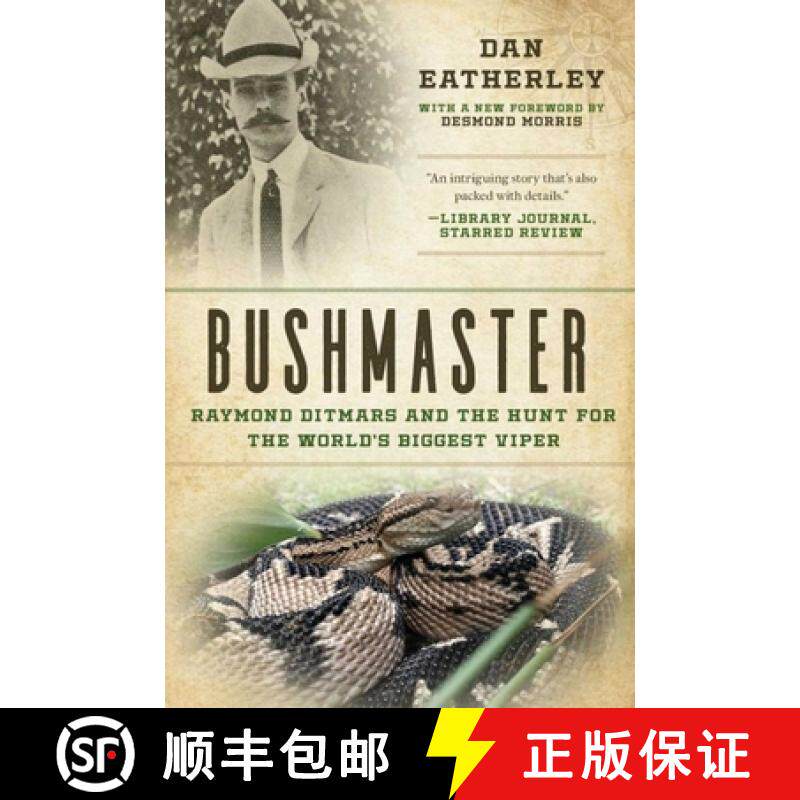 【3-4周达】Bushmaster: Raymond Ditmars and the Hunt for the World's Largest Viper [9781628727661]