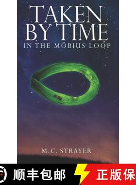 预订 Taken by Time: In the Möbius Loop [9781732598416]