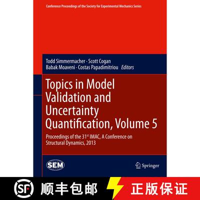 【3-4周达】Topics in Model Validation and Uncertainty Quantification, Volume 5 : Proceedings of the 3... [9781489996046]