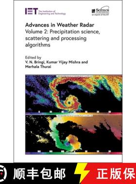 【3-4周达】Advances in Weather Radar. Volume 2 Precipitation science, scattering and processing algor... [9781839536243]