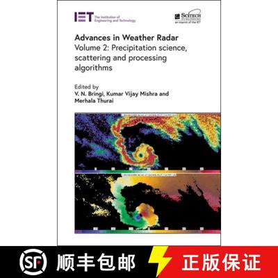 【3-4周达】Advances in Weather Radar. Volume 2 Precipitation science, scattering and processing algor... [9781839536243]