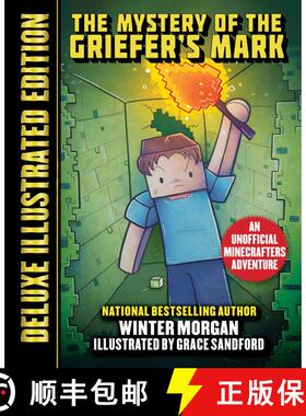 【3-4周达】The Mystery of the Griefer's Mark (Deluxe Illustrated Edition): An Unofficial Minecrafters... [9781510759756]