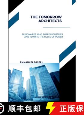 【3-4周达】The Tomorrow Architects, Billionaires Who Shape Industries and Rewrite the Rules of Power [9784625829352]
