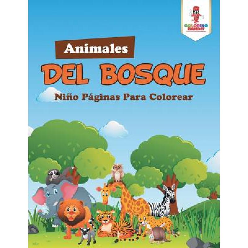 【4周达】Animales Del Bosque: Niño Páginas Para Colorear [9780228213291] 书籍/杂志/报纸 儿童读物原版书 原图主图