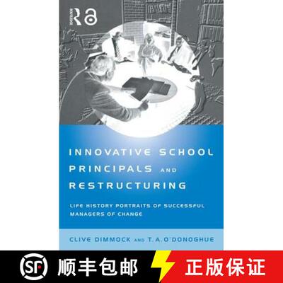 【3-4周达】Innovative School Principals and Restructuring : Life History Portraits of Successful Mana... [9780415138994]