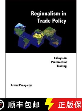 【3-4周达】Regionalism in Trade Policy: Essays on Preferential Trading [9789810238421]