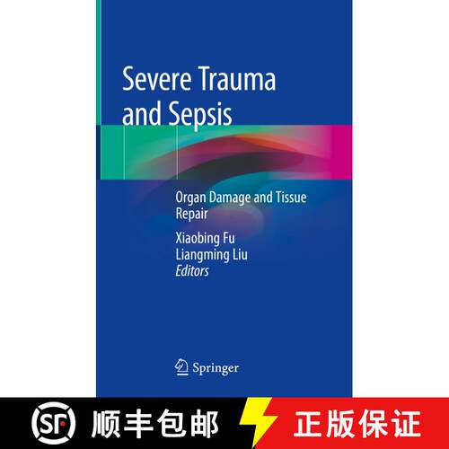【3-4周达】精装 Severe Trauma and Sepsis: Organ Damage and Tissue Repair [9789811333521]