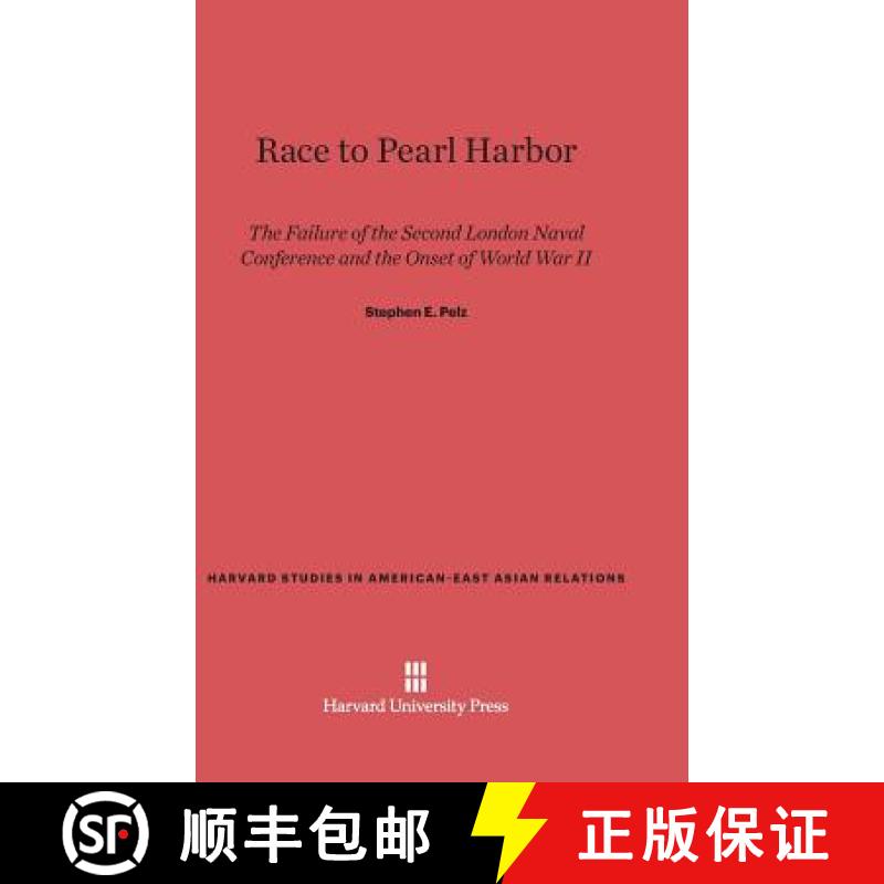 【3-4周达】Race to Pearl Harbor: The Failure of the Second London Naval Conference and the Onset of W... [9780674863514]