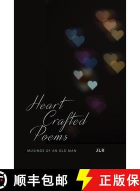 预订 Heart Crafted Poems: Musings of an old man [9781736704806]