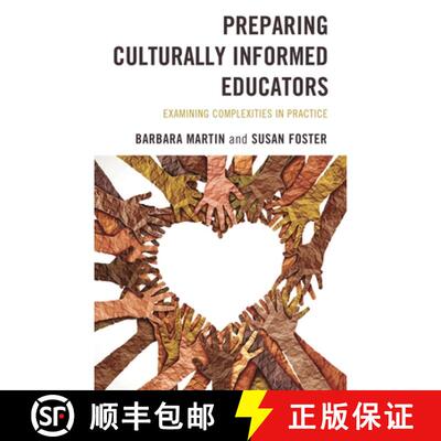 【3-4周达】Preparing Culturally Informed Educators : Examining Complexities in Practice [9781475871548]