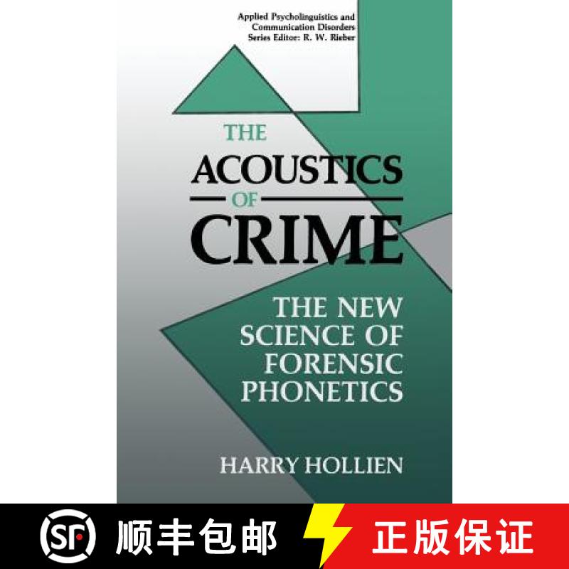 【3-4周达】The Acoustics of Crime: The New Science of Forensic Phonetics [9781489906755]