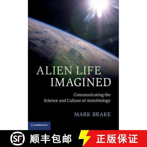【3-4周达】精装 Alien Life Imagined: Communicating the Science and Culture of Astrobiology [9780521491297]