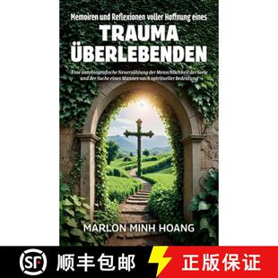 【3-4周达】Memoiren und Reflexionen voller Hoffnung eines Trauma Überlebenden, Eine autobiografische... [9798902236740]