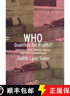 【3-4周达】精装 Who Qualifies for Rights?: Homelessness, Mental Illness, and Civil Commitment [9780801439995]