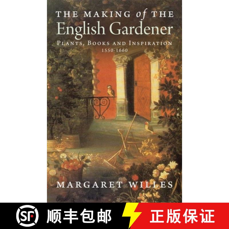 【2-3周达】Making of the English Gardener: Plants, Books and Inspiration, 1560-1660 [9780300197266]