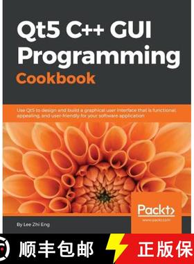 预订 Qt5 C++ GUI Programming Cookbook: Design and build a functional, appealing, and user-friendly gr... [9781783280278]