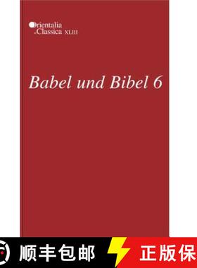 【3-4周达】精装 Babel und Bibel 6 : Annual of Ancient Near Eastern, Old Testament, and Semitic Studies [9781575062280]