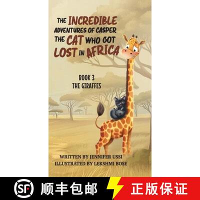 【3-4周达】The Incredible Adventures of Casper the Cat Who Got Lost in Africa: Book 3: The Giraffes [9781923356122]