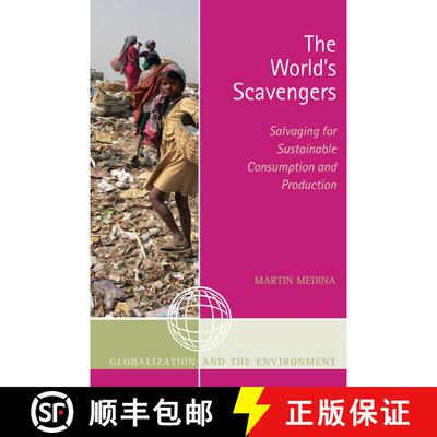 【3-4周达】The World's Scavengers : Salvaging for Sustainable Consumption and Production [9780759109407]