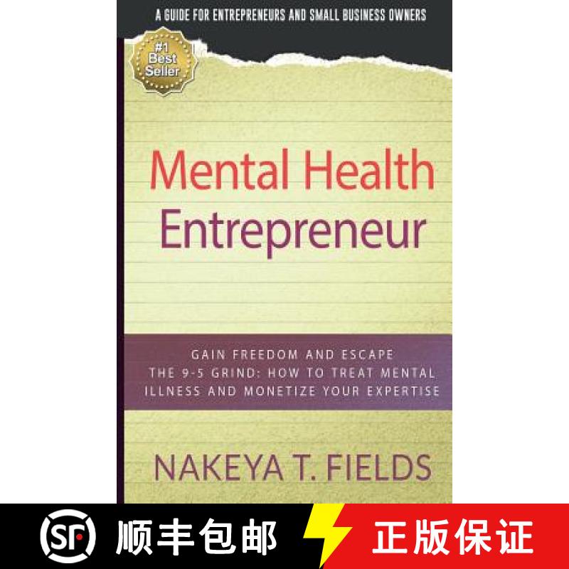 【3-4周达】Mental Health Entrepreneur: Gain Freedom and Escape The 9-5 Grind: How To Treat Mental Ill... [9781948568005]