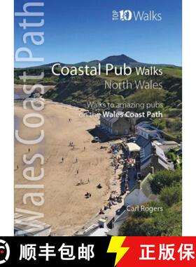 【3-4周达】Coastal Pub Walks: North Wales: Walks to amazing coastal pubs on the Wales Coast Path [9781908632821]