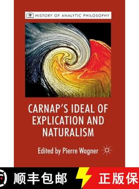 【3-4周达】Carnap's Ideal of Explication and Naturalism [9781349328468]