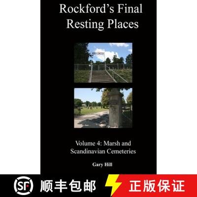 【3-4周达】Rockford's Final Resting Places: Volume 4: Marsh and Scandinavian Cemeteries [9780359798711]