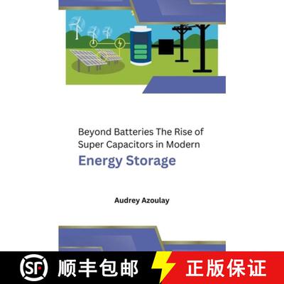 【3-4周达】Beyond Batteries The Rise of Super Capacitors in Modern Energy Storage [9798224655823]