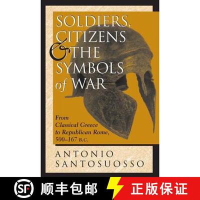 【3-4周达】Soldiers, Citizens, And The Symbols Of War : From Classical Greece To Republican Rome, 500... [9780813332772]