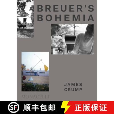 Breuer's Bohemia: The Architect, His Circle, and Midcentury Houses in New England [9781580935784]