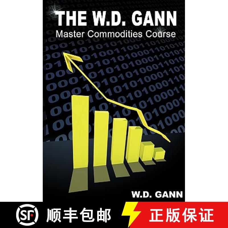 【3-4周达】The W. D. Gann Master Commodity Course: Original Commodity Market Trading Course [9781607961789]