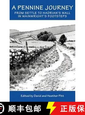 【3-4周达】Pennine Journey: From Settle to Hadrian's Wall in Wainwright's Foorsteps [9781910758144]