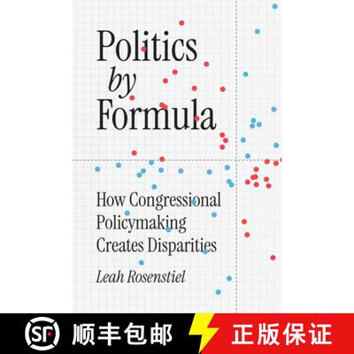 预订 Politics by Formula – How Congressional Policymaking Creates Disparities [9780226848327]