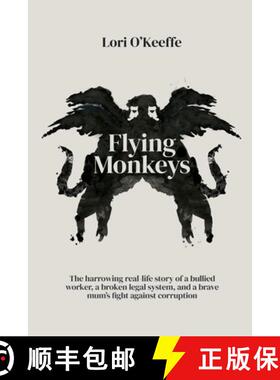 【3-4周达】Flying Monkeys: A bullied worker, a broken legal system, and one brave mum's exceptional f... [9780645902600]