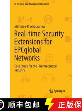 【3-4周达】Real-time Security Extensions for EPCglobal Networks : Case Study for the Pharmaceutical I... [9783642363429]