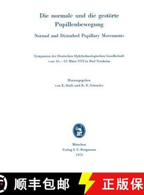 【3-4周达】Die Normale Und Die Gestörte Pupillenbewegung / Normal and Disturbed Pupillary Movements:... [9783807002880]