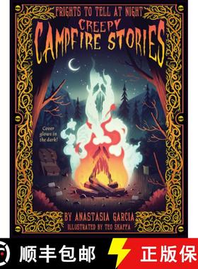 【3-4周达】Creepy Campfire Stories: Frights to Tell at Night [9781423665939]