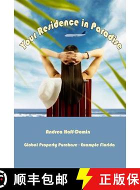 预订 Your Residence in Paradise: Global Property Purchase - Example Florida [9780986252914]