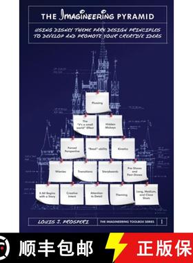【3-4周达】The Imagineering Pyramid: Using Disney Theme Park Design Principles to Develop and Promote... [9798896091585]