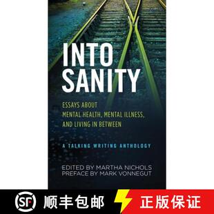 【3-4周达】Into Sanity: Essays About Mental Health, Mental Illness, and Living in Between - A Talking... [9781732974807]