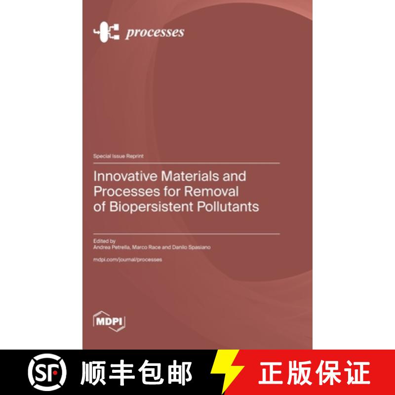 【3-4周达】Innovative Materials and Processes for Removal of Biopersistent Pollutants [9783036589459]