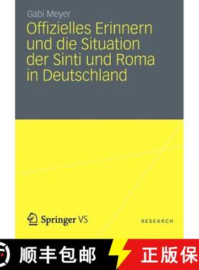 【3-4周达】Offizielles Erinnern Und Die Situation Der Sinti Und Roma in Deutschland: Der Nationalsozi... [9783658002299]