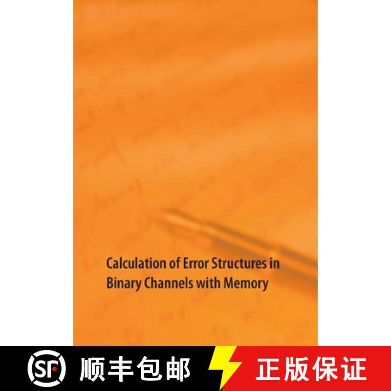 【3-4周达】Calculation of Error Structures in Binary Channels with Memory: BSC-M as an extension of t... [9783981953220]