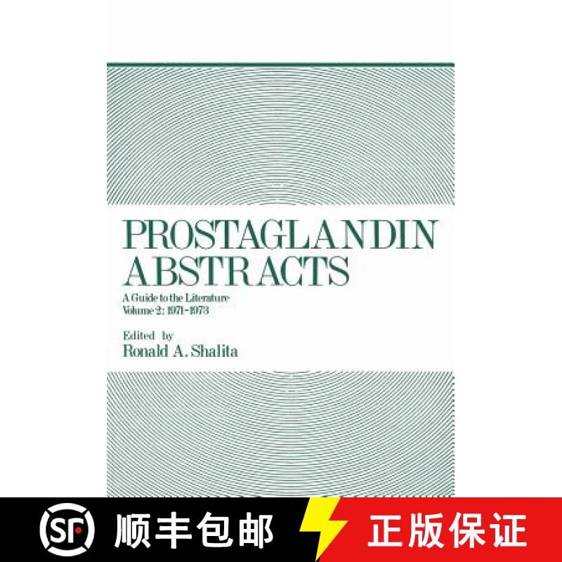 【4周达】Prostaglandin Abstracts: A Guide to the Literature Volume 2: 1971-1973 - Prostaglandin Abstr... [9781468461589]