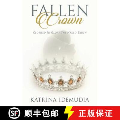 【3-4周达】Fallen Crown: Clothed In Glory The Naked Truth [9780244920920]