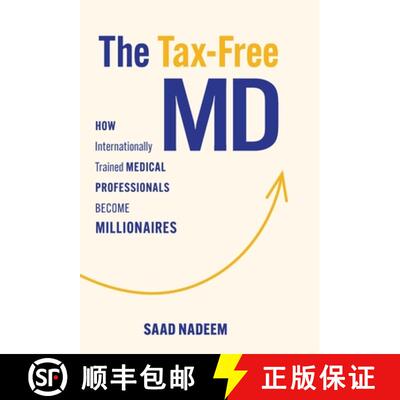 【3-4周达】精装 The Tax-Free MD: How Internationally Trained Medical Professionals Become Millionaires [9781068969539]
