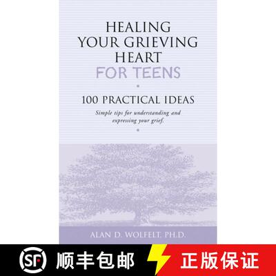 预订 Healing Your Grieving Heart for Teens: 100 Practical Ideas [9781879651234]