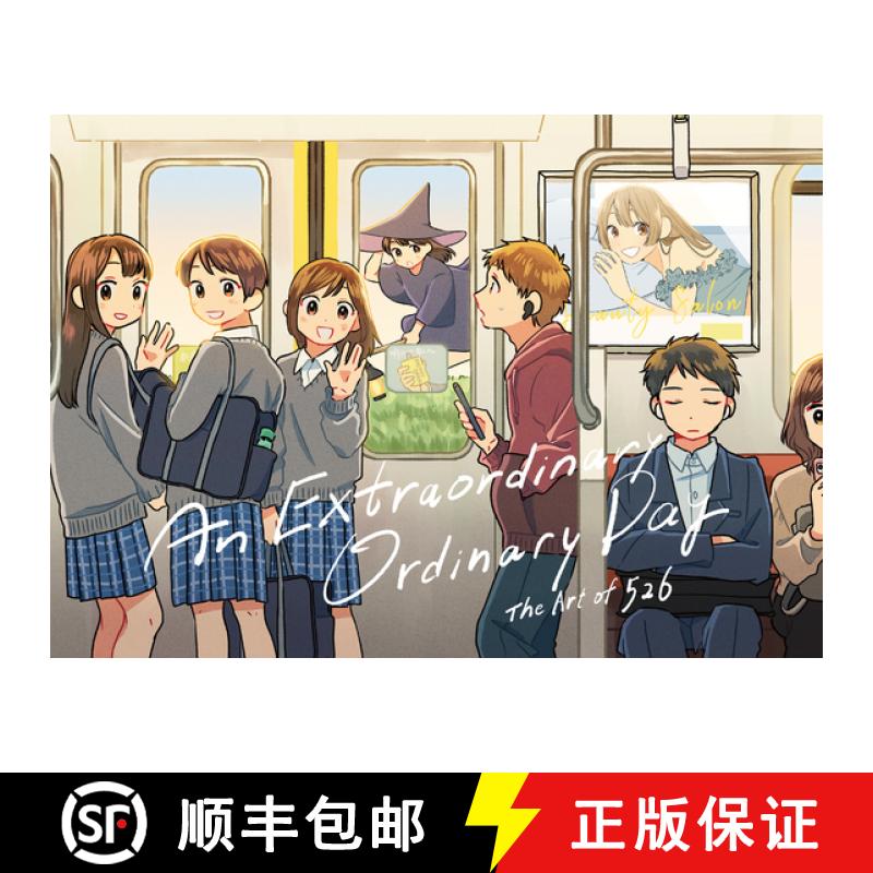 【2-3周达】Extraordinary Ordinary Day: the Art of 526 (Japanese-English bilingual): The Art of 526 [9784756257635]